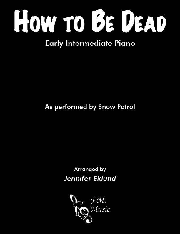 How To Be Dead (Early Intermediate Piano)